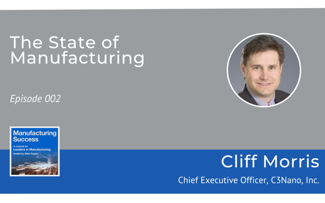 Cliff Morris | The State of Manufacturing